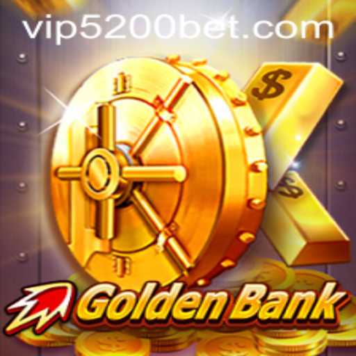 Unlock the Fortune with GoldenBank: A Thrilling Journey into the World of 5200bet
